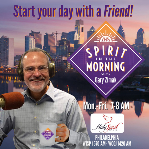 Catholic Speaker Gary Zimak to host Spirit In The Morning On Holy Spirit Radio in Phialdelphia